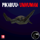 Pikabuu: Unhuman